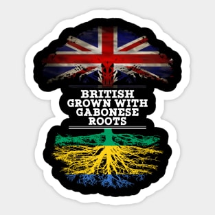 British Grown With Gabonese Roots - Gift for Gabonese With Roots From Gabon Sticker